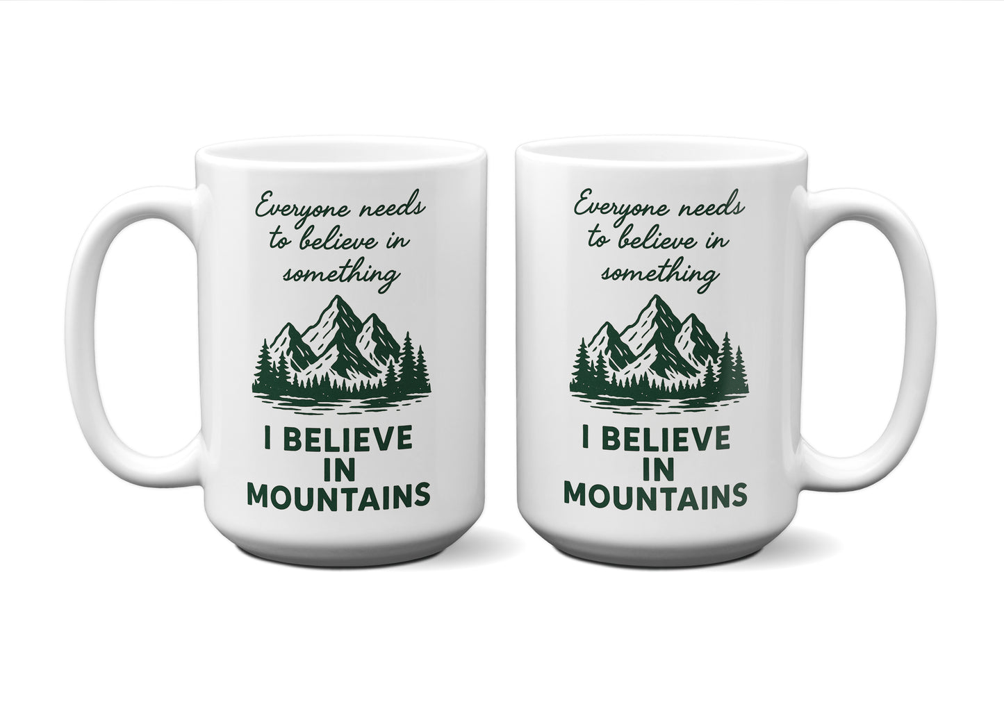 I Believe In Mountains Graphic Mug