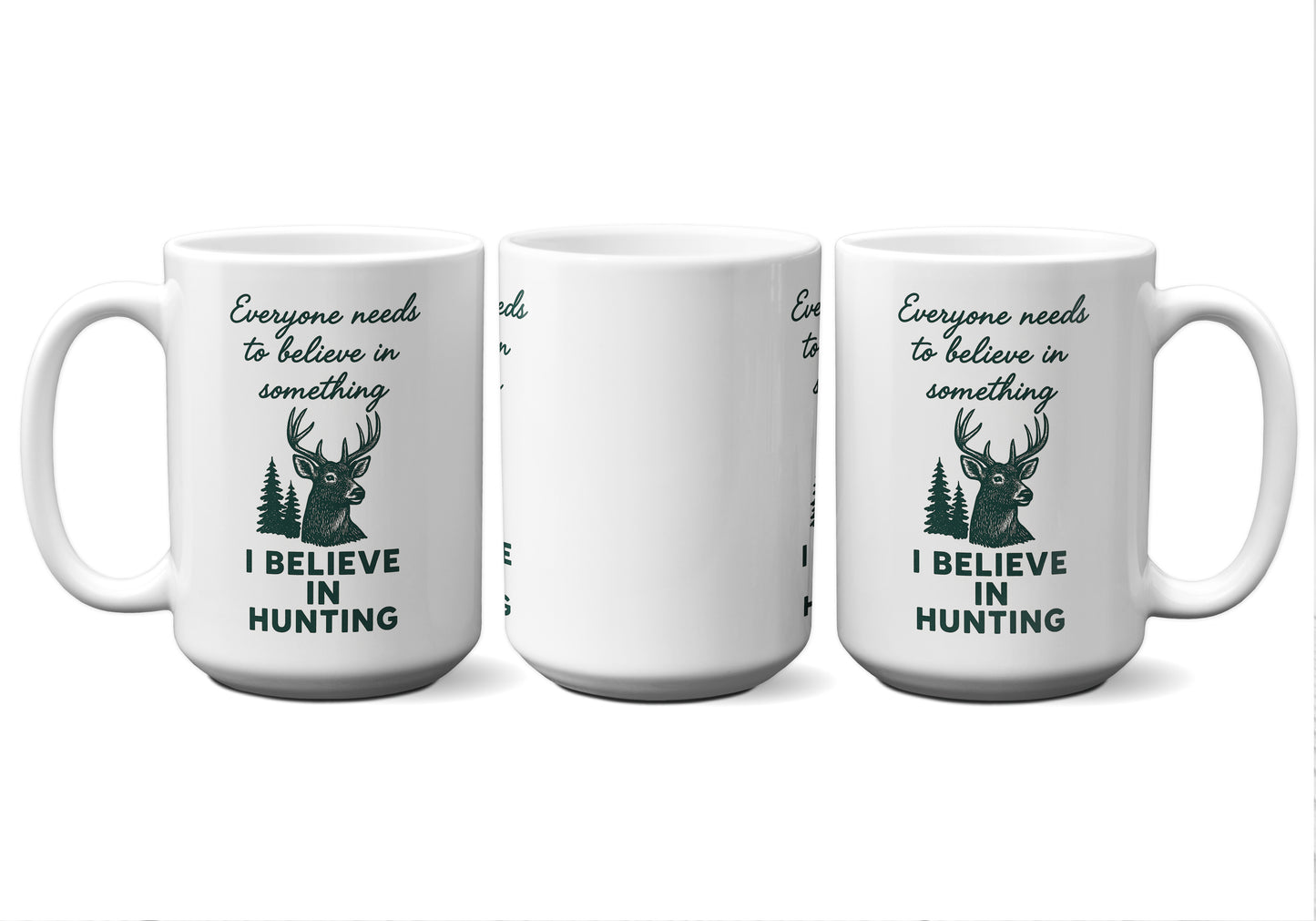 I Believe In Hunting Graphic Mug