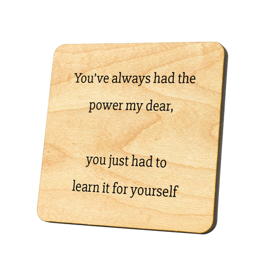 You've Always Had The Power, My Dear, Quote Coaster