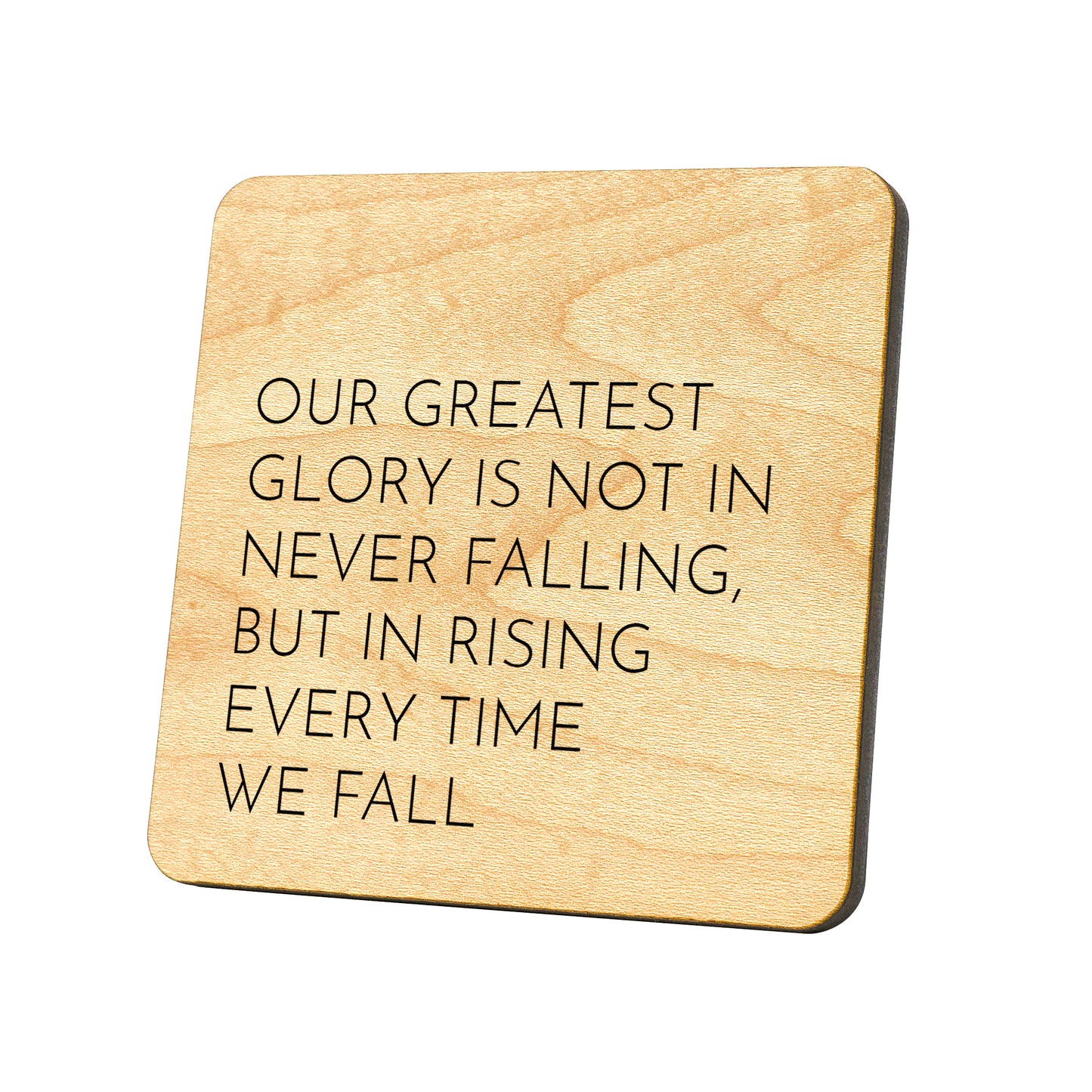 Our Greatest Glory Is Not In Never Falling Quote Coaster