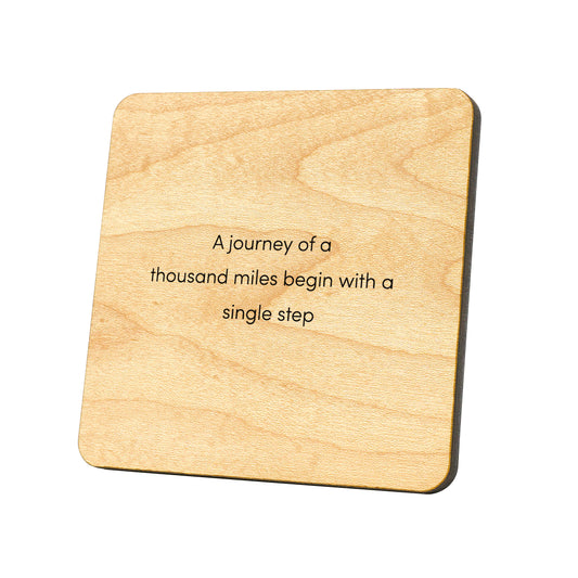 A Journey Of A Thousand Miles Begin With A Single Step Quote Coaster