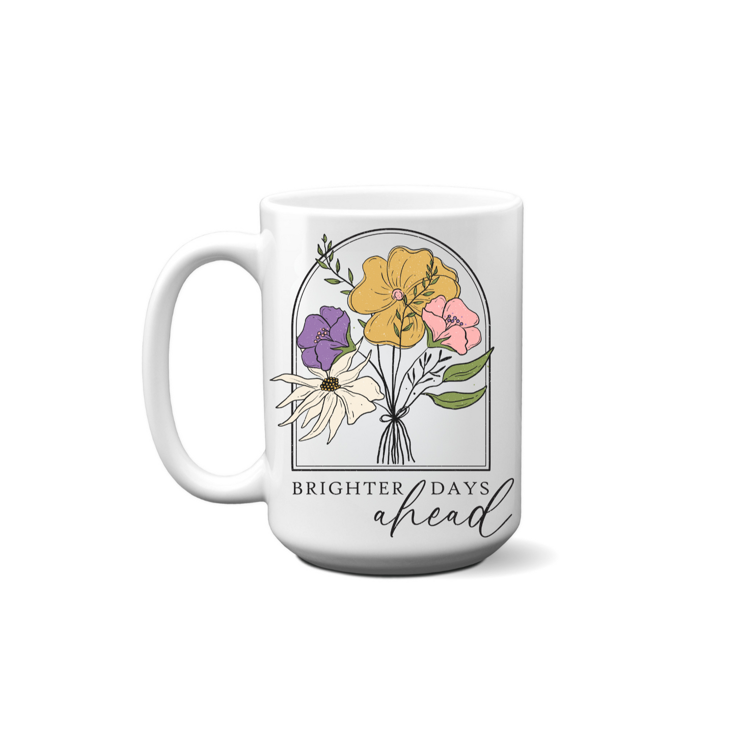 Brighter Days Ahead Mug