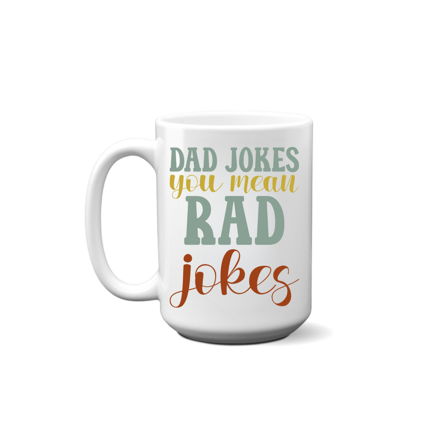 Dad Jokes You Mean Rad Jokes Mug