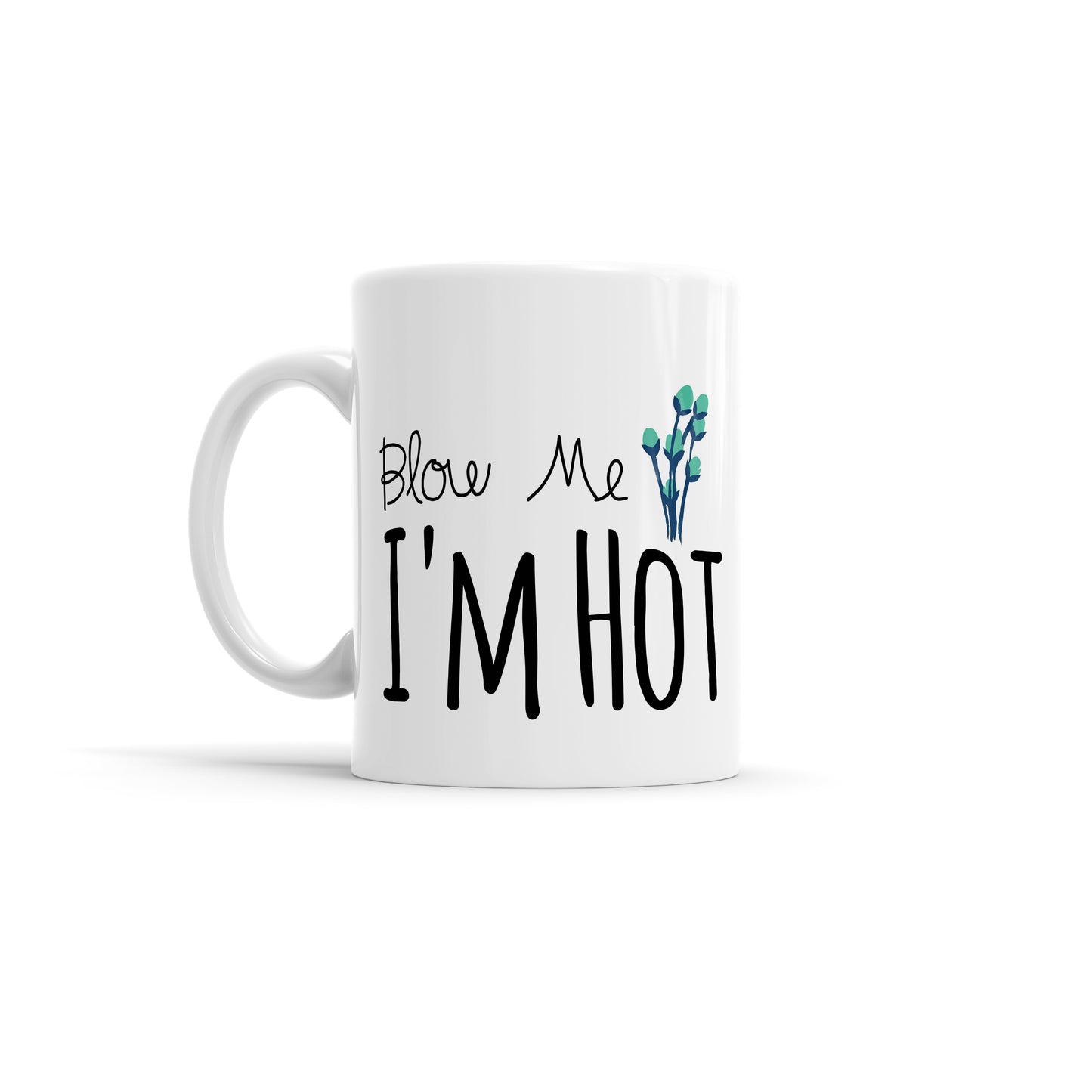 Blow Me I'm Hot Coffee Mug