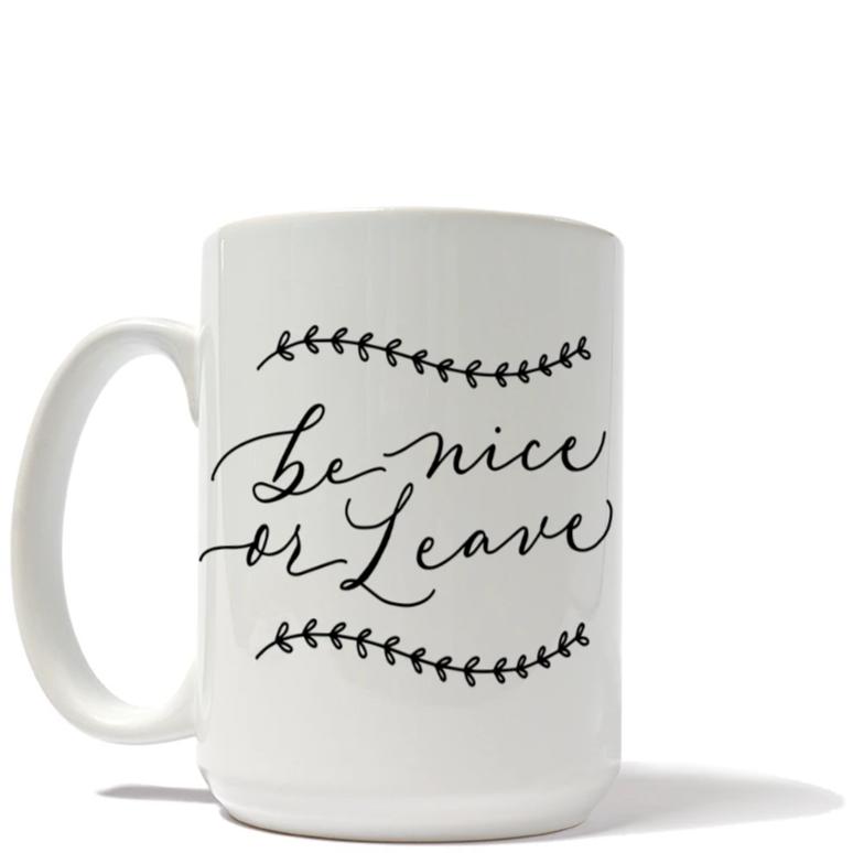 Be Nice Or Leave Mug