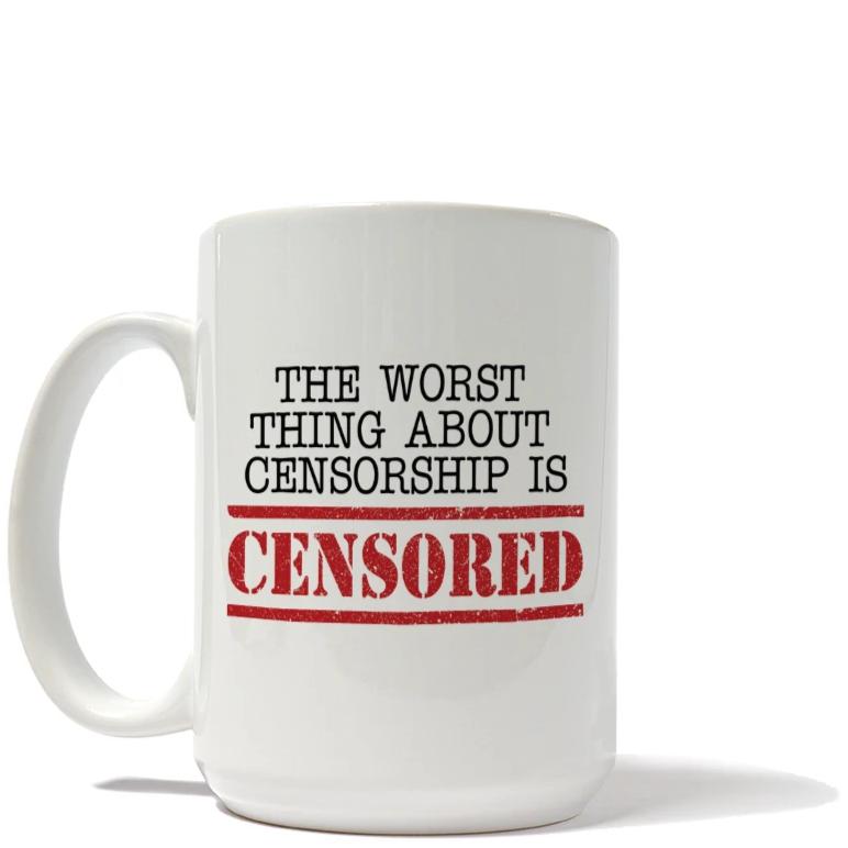 The Worst About Censorship Mug