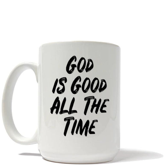 God Is Good all The Time Mug