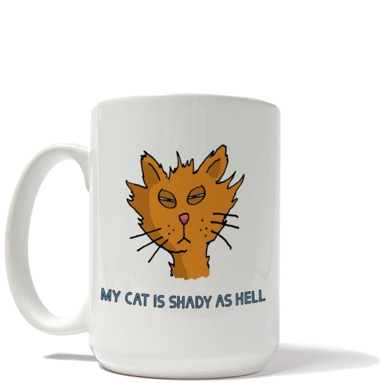 My Cat Is Shady as Hell Mug