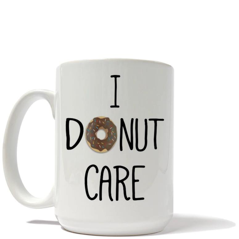 I Donut Care Mug
