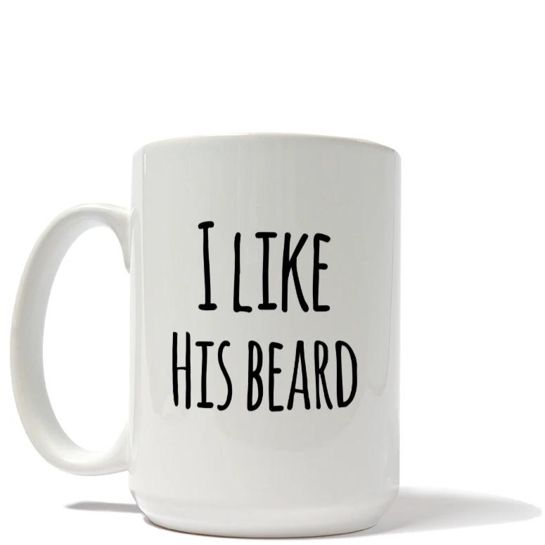 I Like His Beard Mug