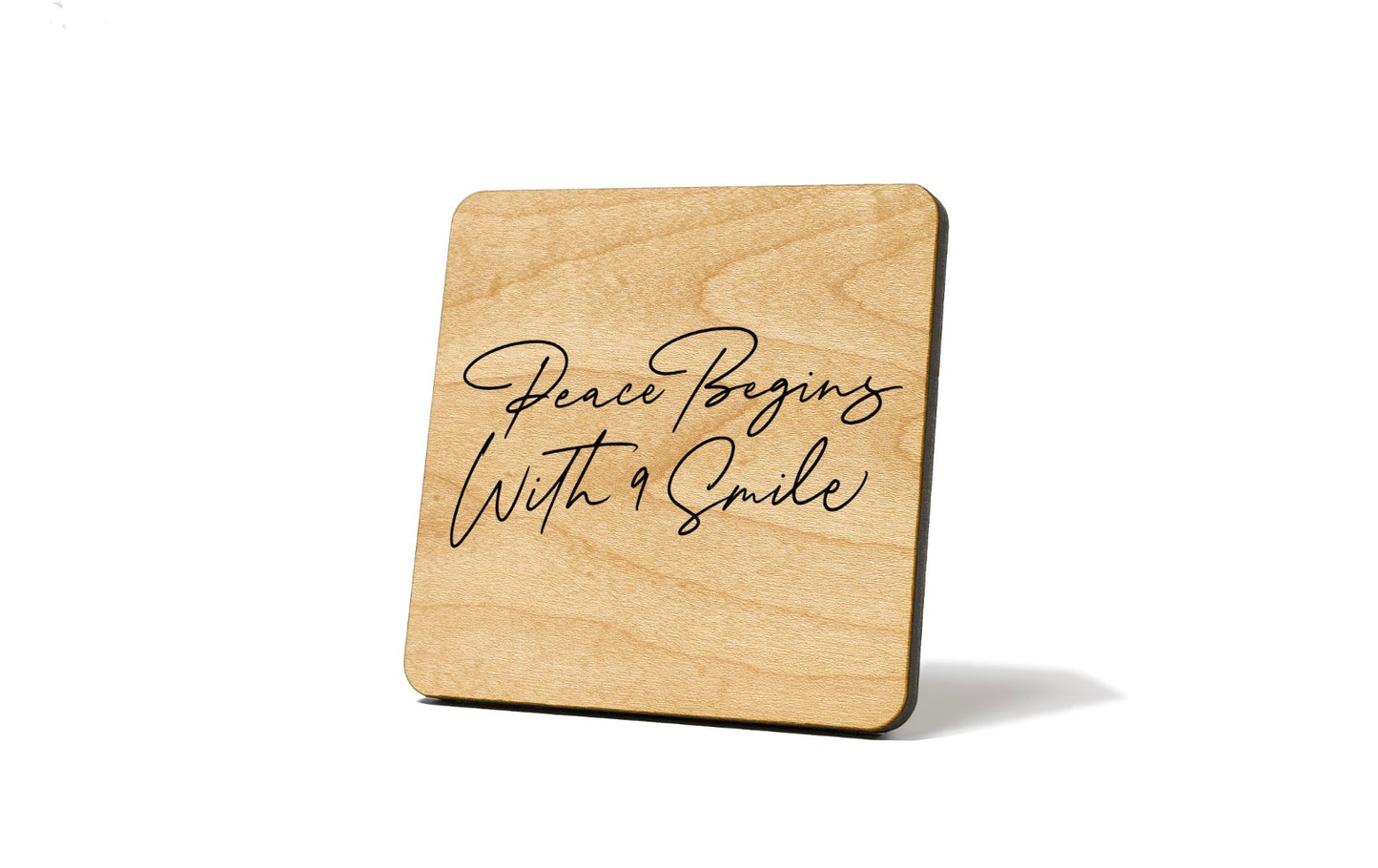 Peace begins with a smile Coaster