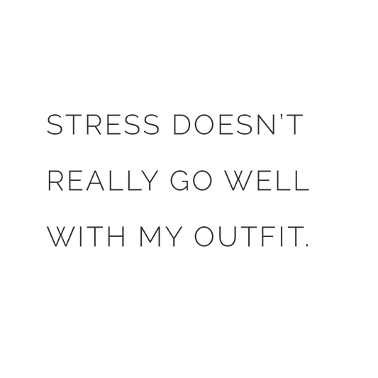 Stress Doesn't Really Go Well With My Outfit Quote Coaster