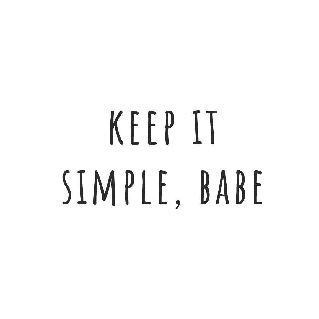 Keep It Simple, Babe Quote Mug