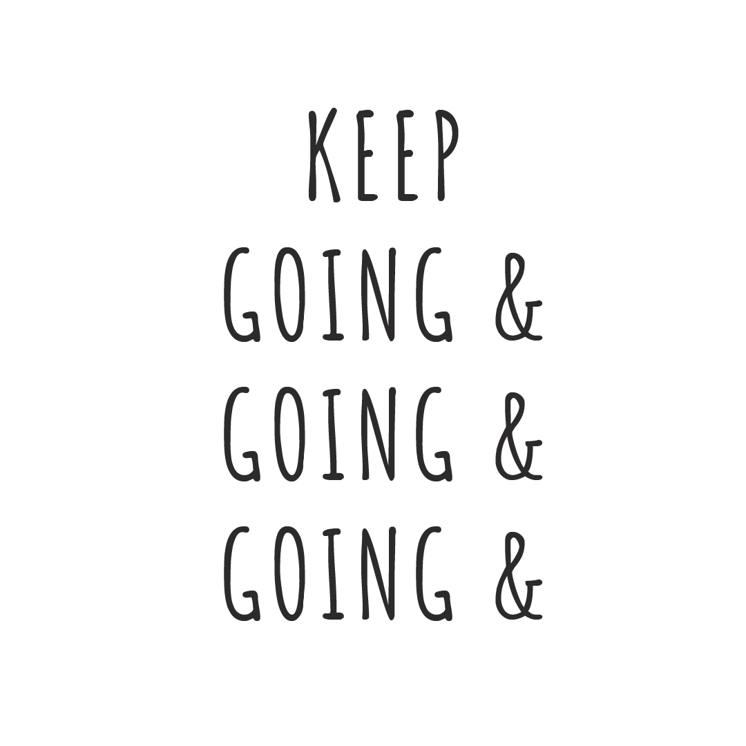 Keep Going & Going & Going & Going Quote Coaster
