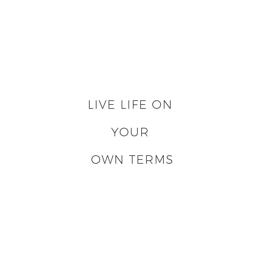 Live Life On Your Own Terms Quote Coaster
