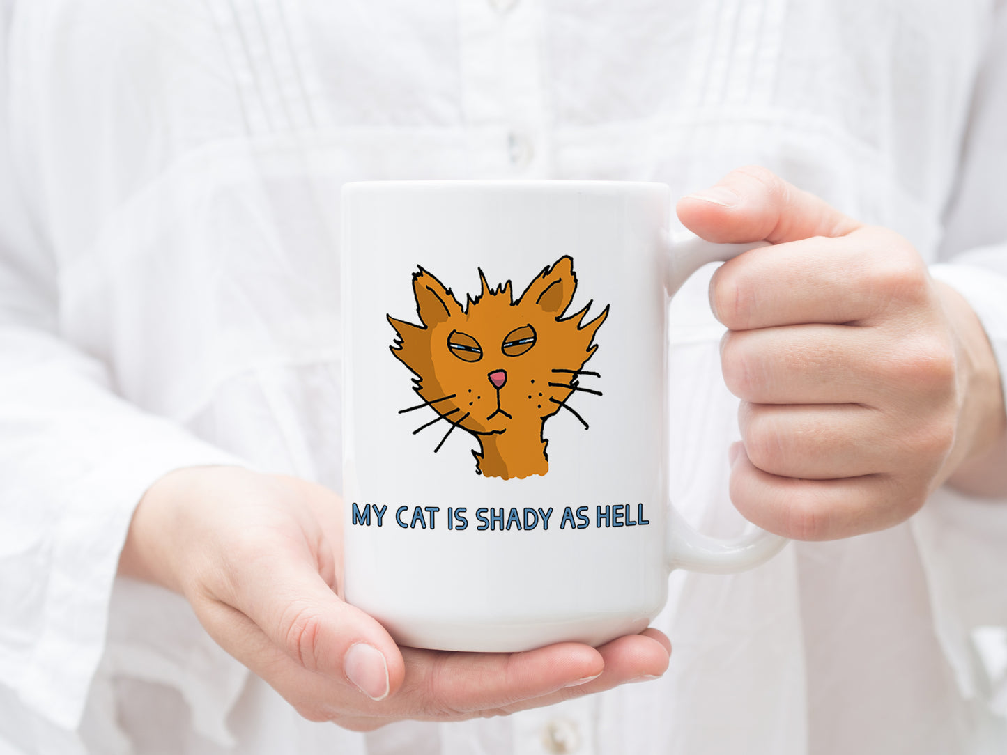 My Cat Is Shady as Hell Mug