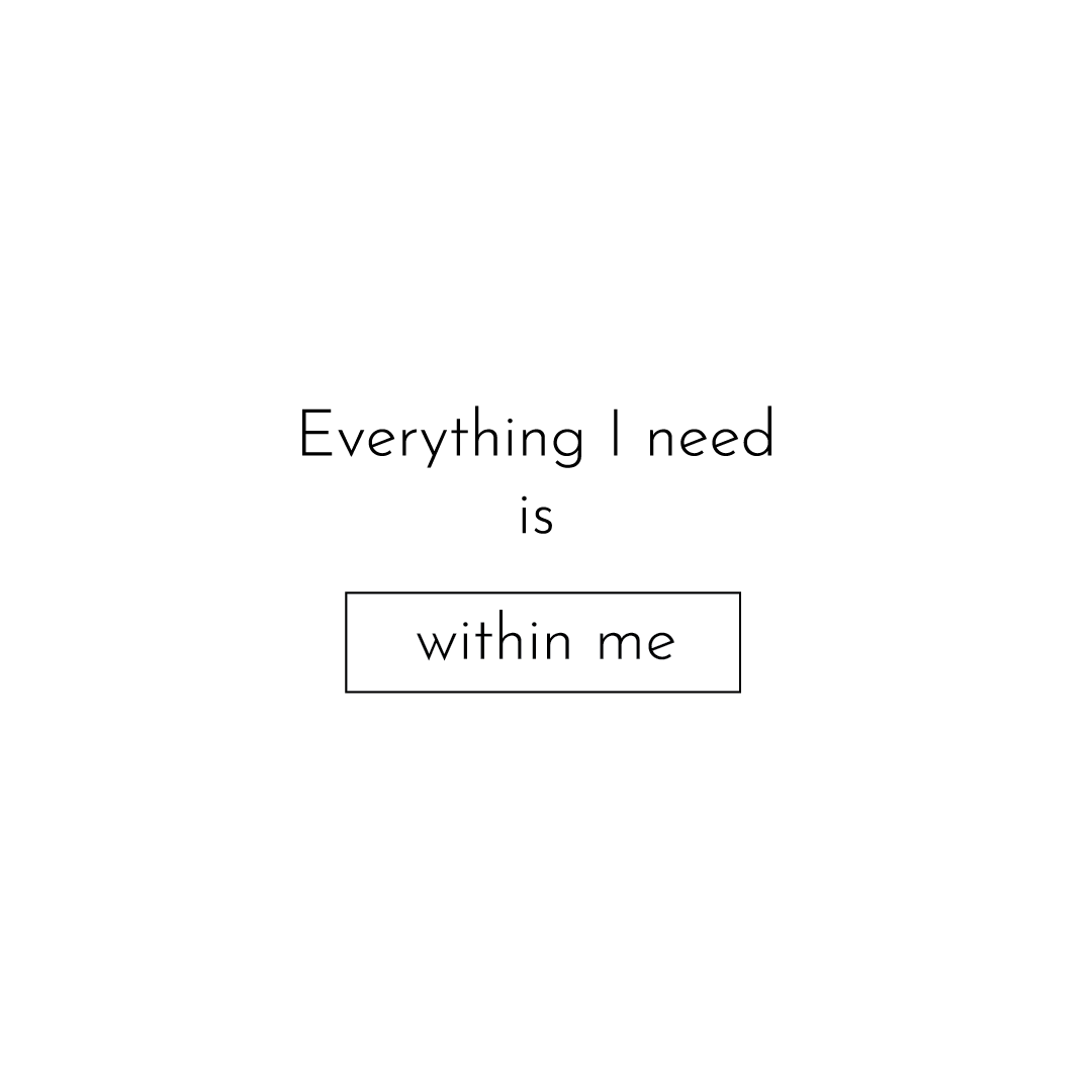 Everything I Need Is Within Me Quote Coaster