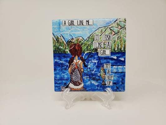 a girl like me... I Fish Like a Girl... Try and Keep Up. Ceramic Coaster