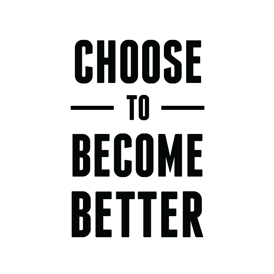 Choose To Become Better Quote Mug
