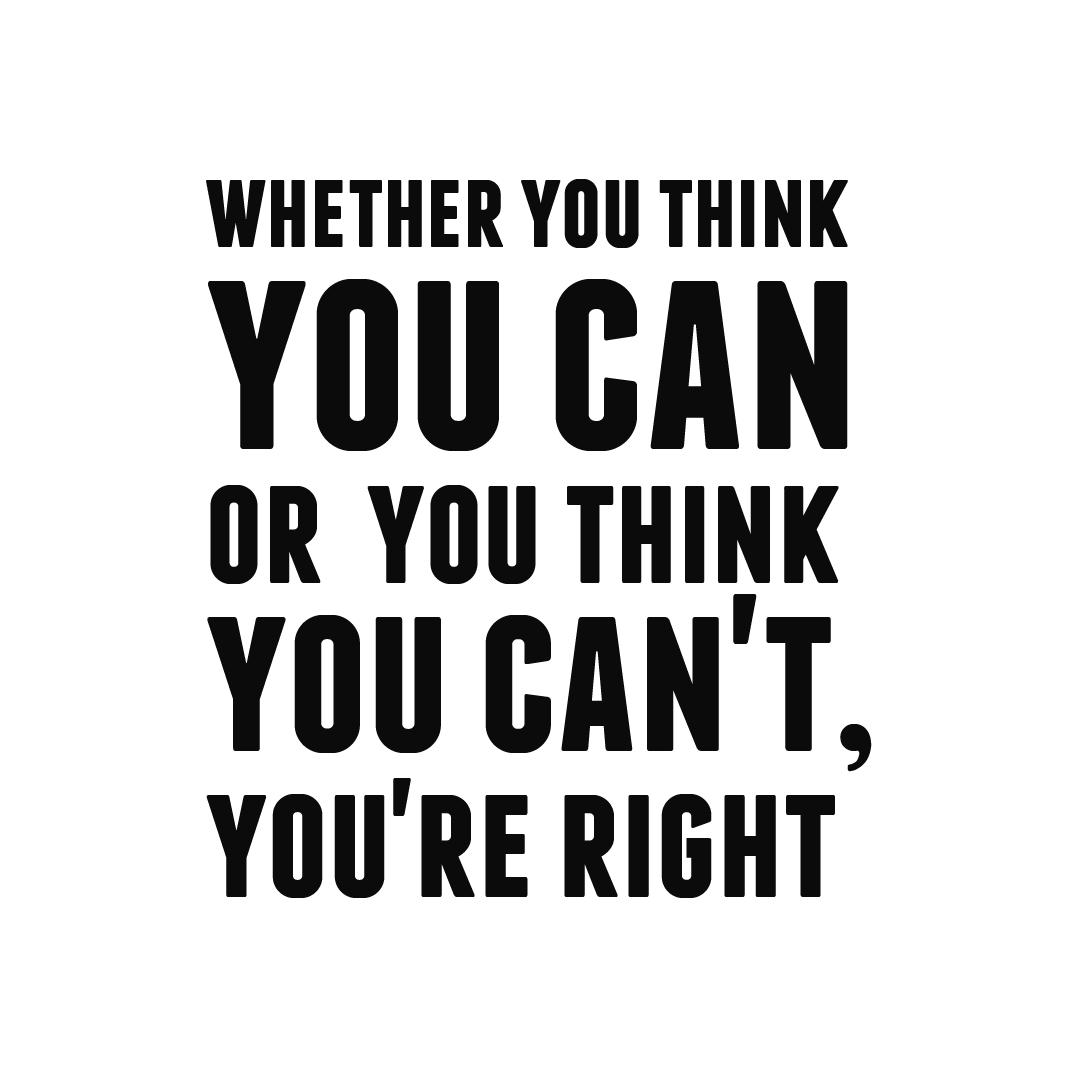 Whether You Think You Can Or You Think You Can't, You're Right Quote Mug
