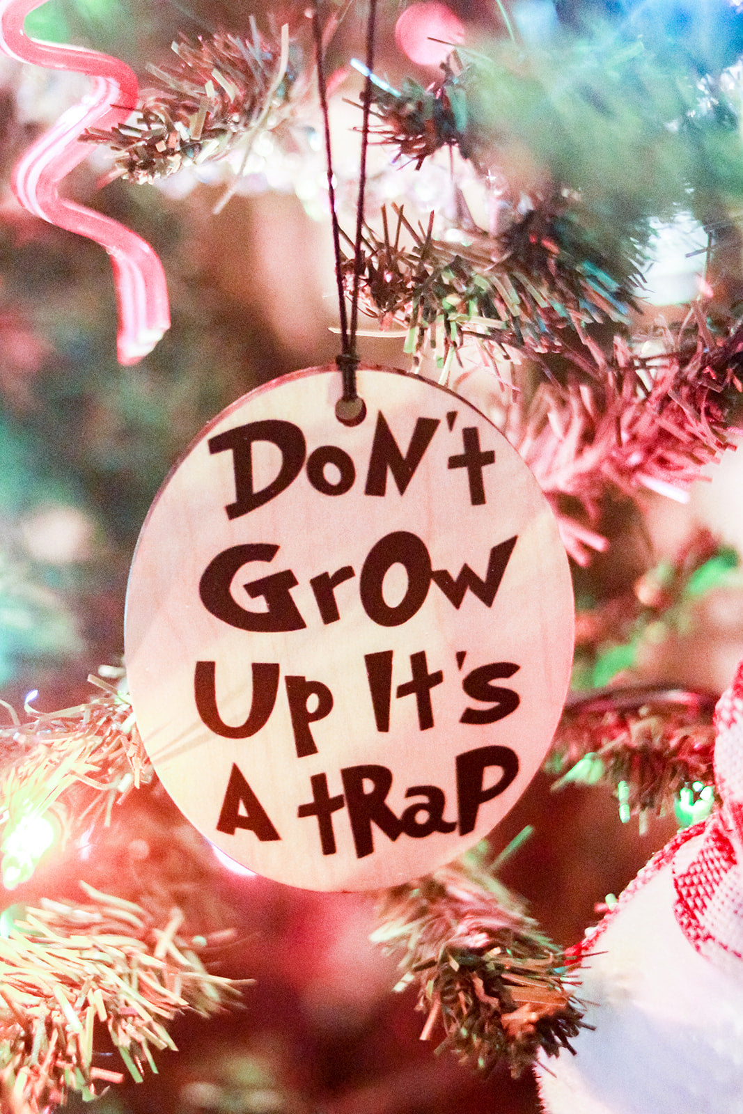 Don't Grow Up, It's a Trap Ornament