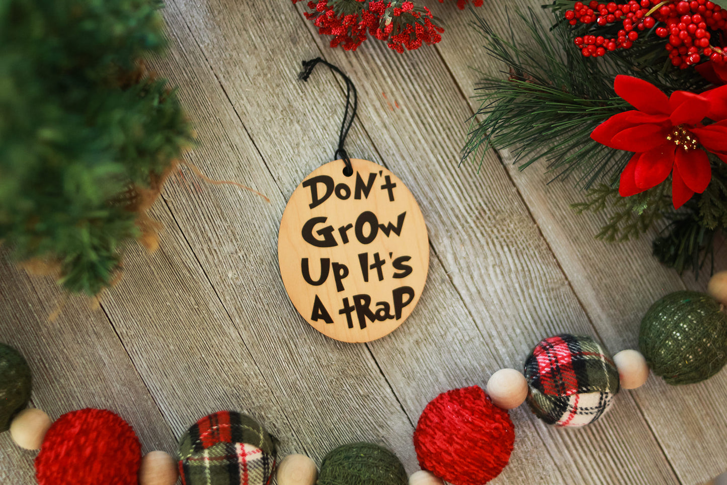 Don't Grow Up, It's a Trap Ornament