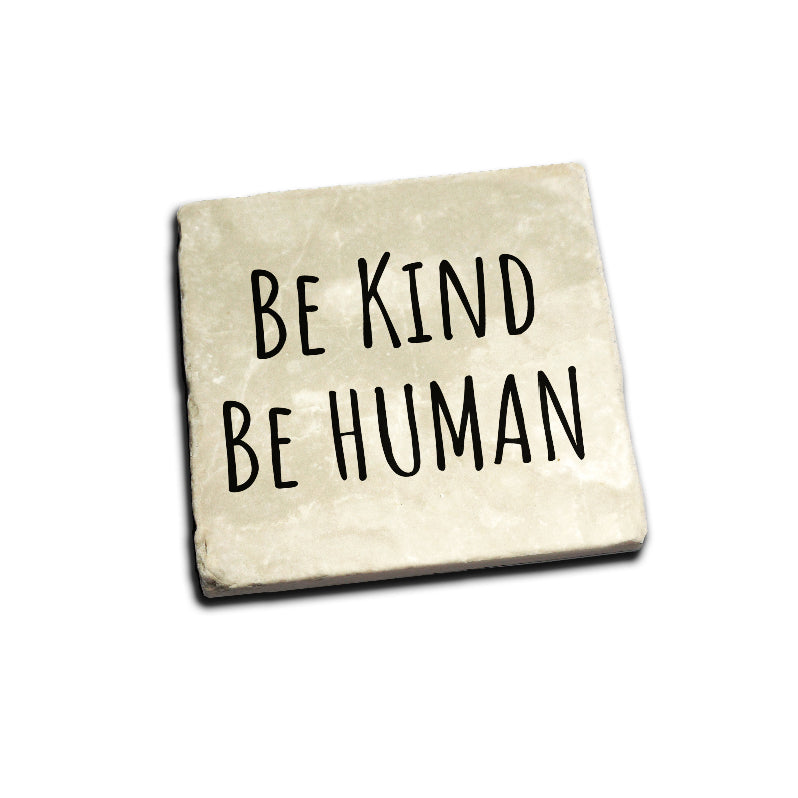 Be Kind Be Human Coaster