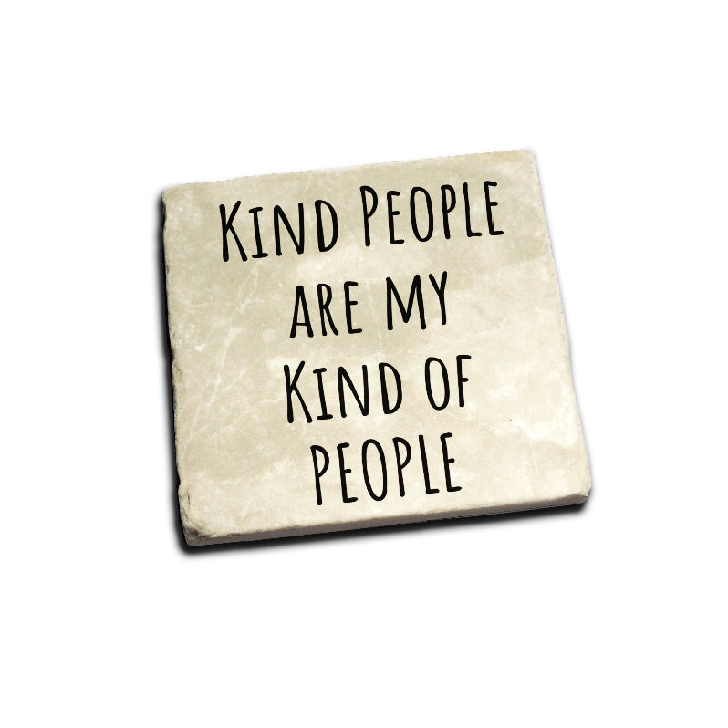 Kind People Are My Kind Of People Coaster