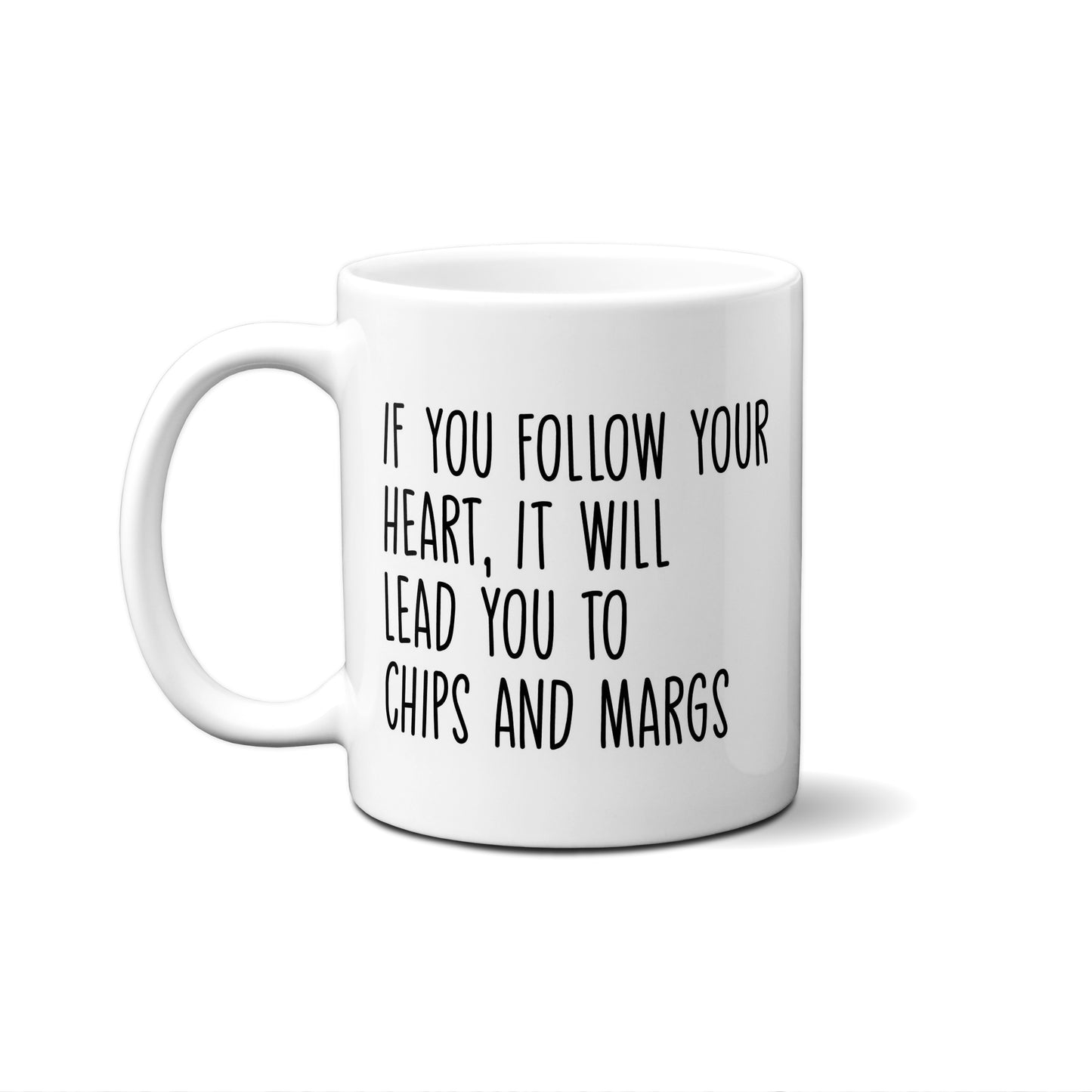 If You Follow Your Heart, It Will..... Quote Mug
