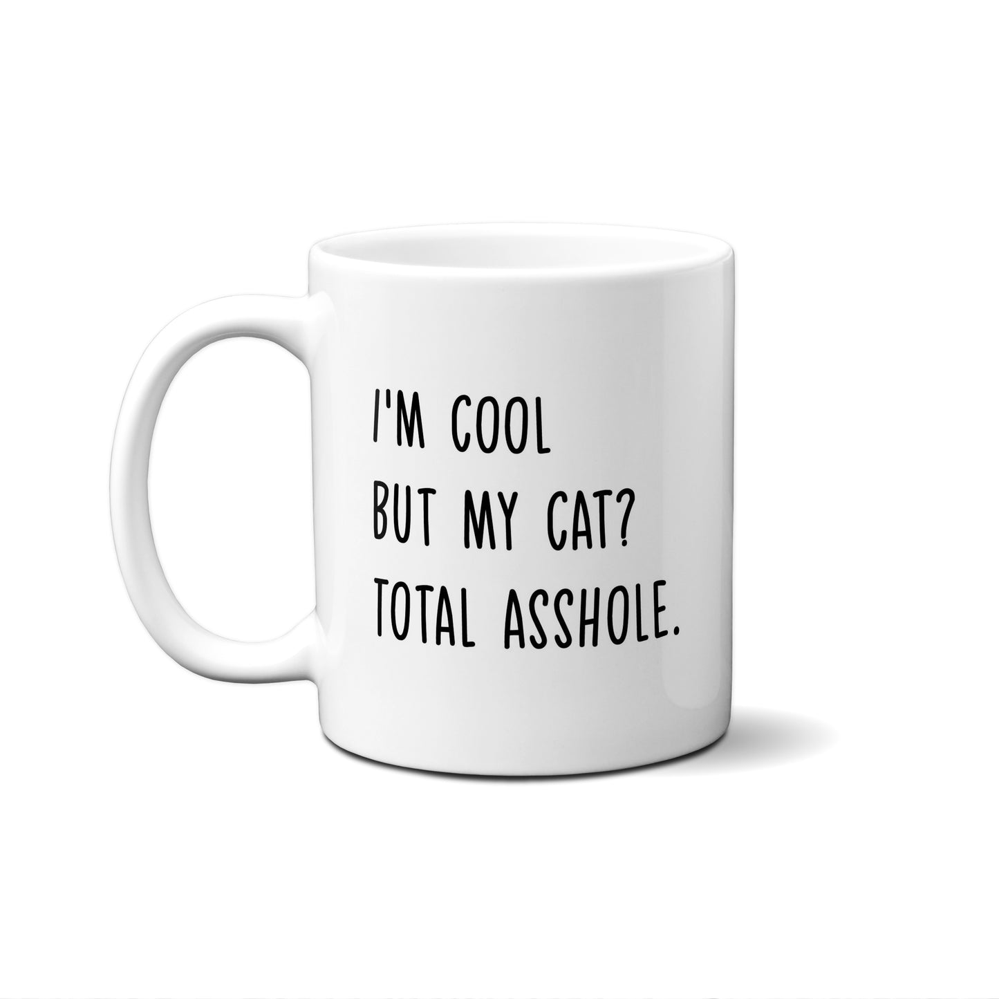 I'm Cool But My Cat? Total Asshole Quote Mug