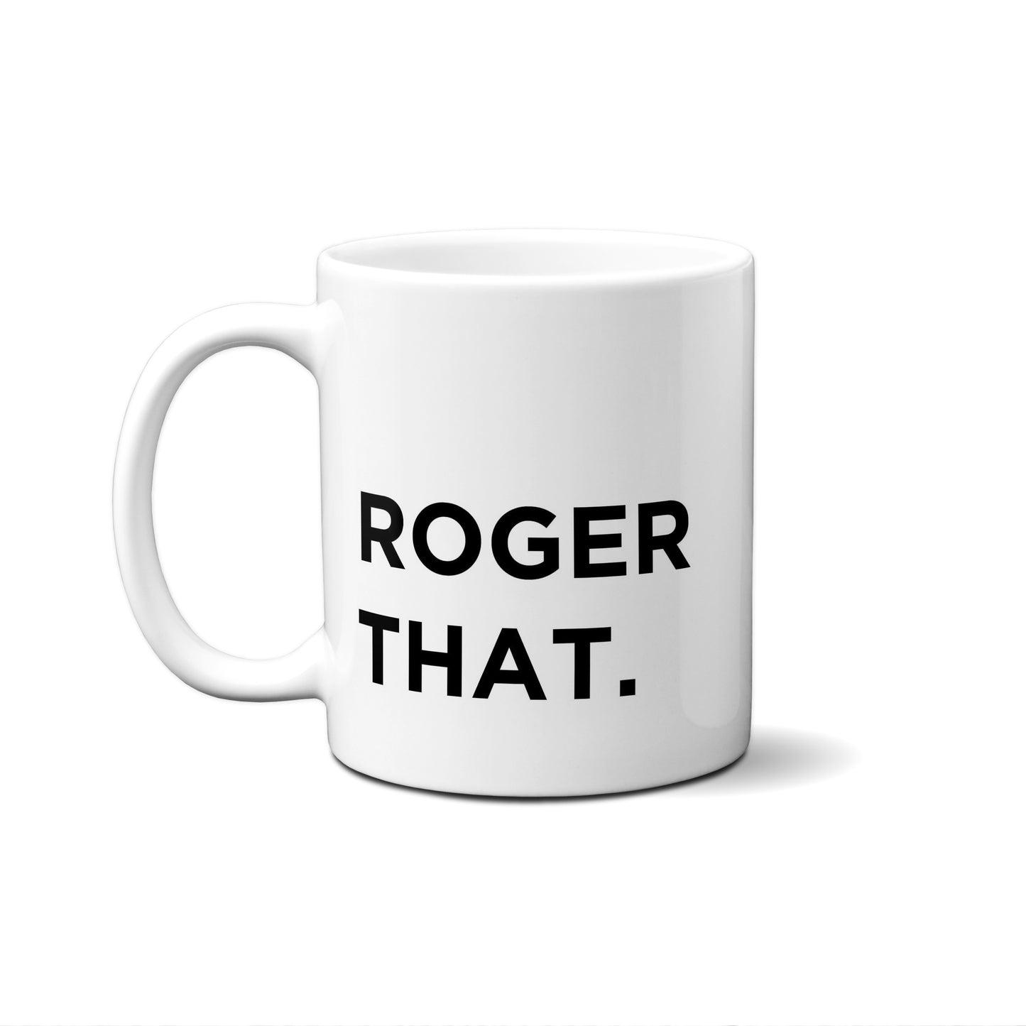 Roger That Quote Mug