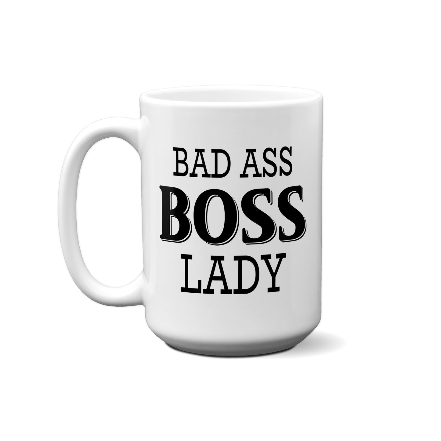 Bad Ass Boss Lady Quote Mug