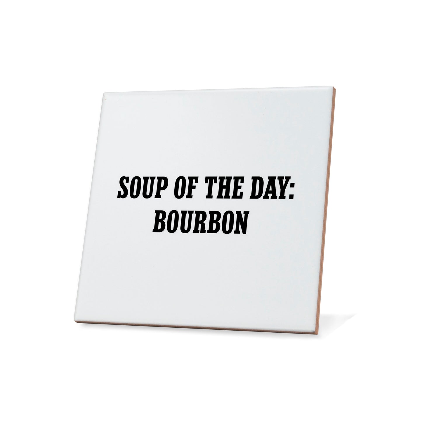 Soup Of The Day: Bour... Quote Coaster