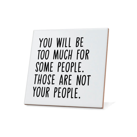 Those Are Not Your People Quote Coaster