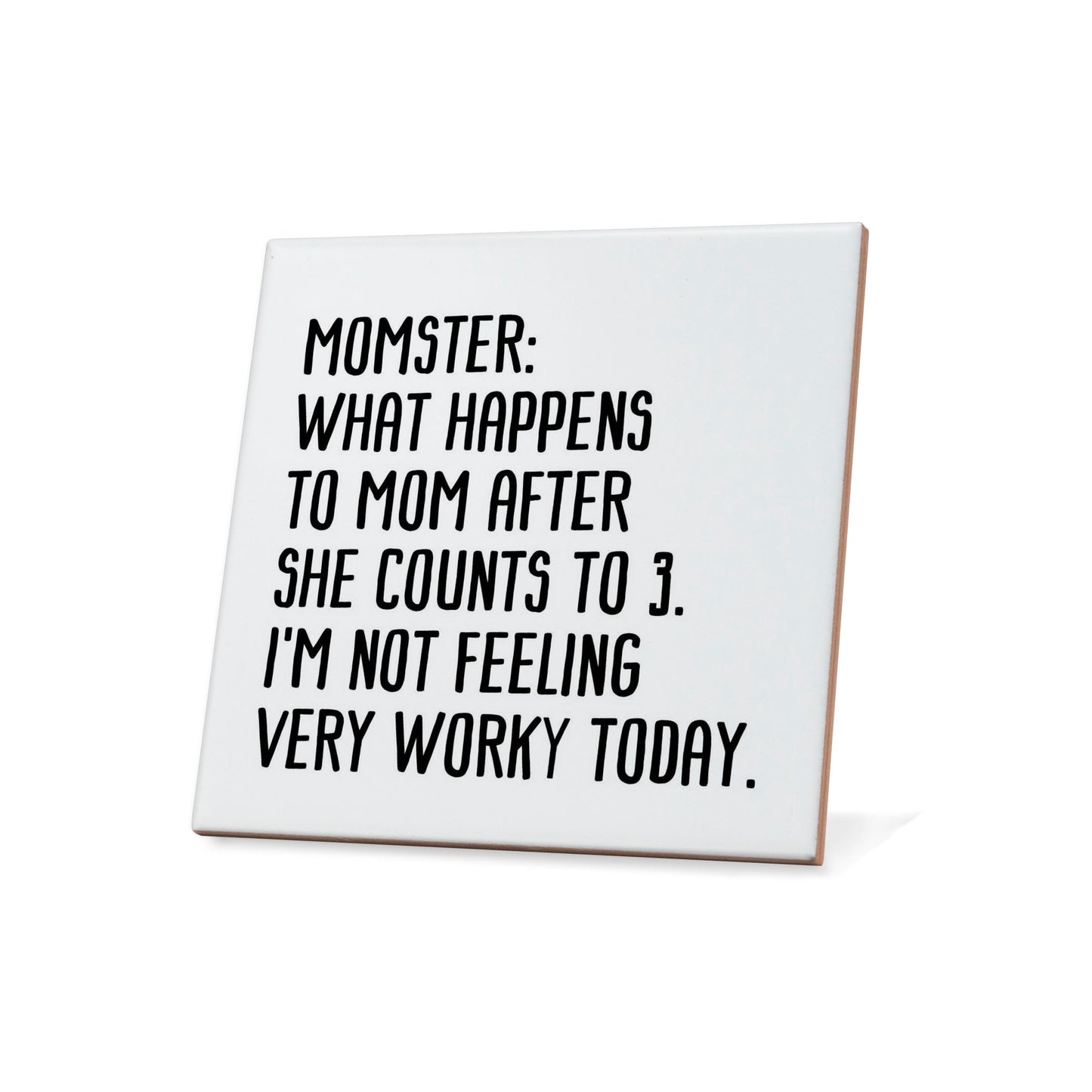 Momster: what happens to mom after she counts to 3. Quote Coaster
