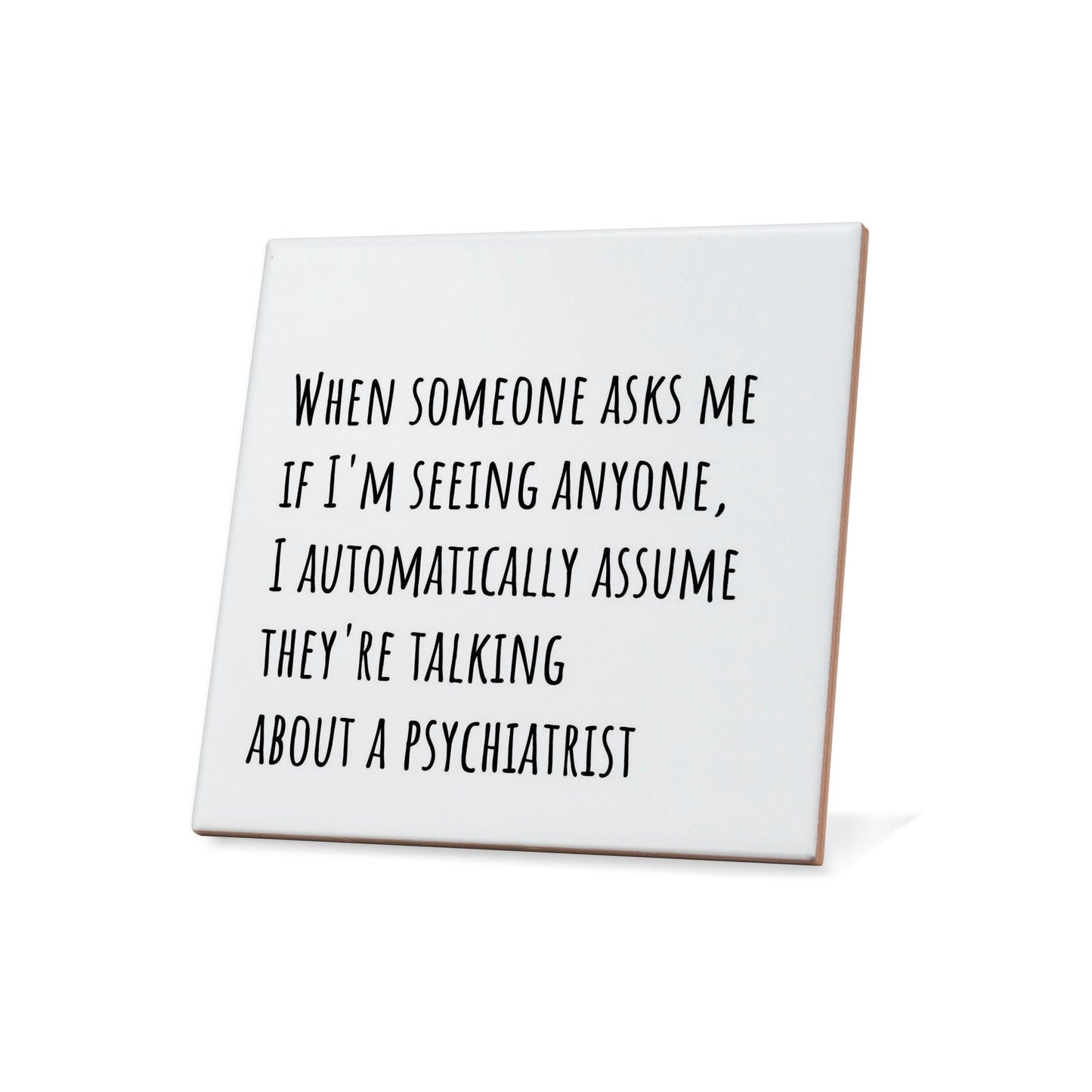 When someone asks me if... Quote Coaster