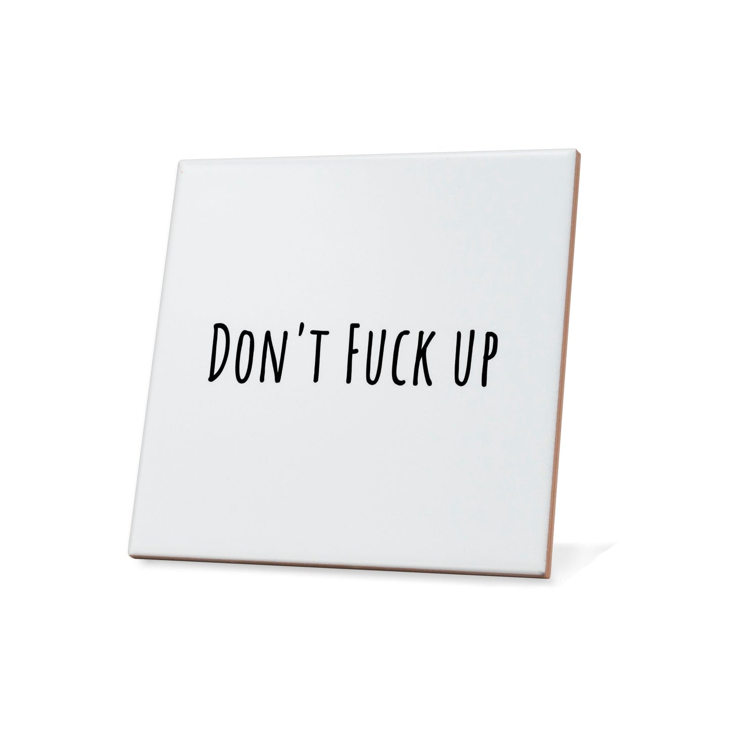 Don't Fuck up Quote Coaster