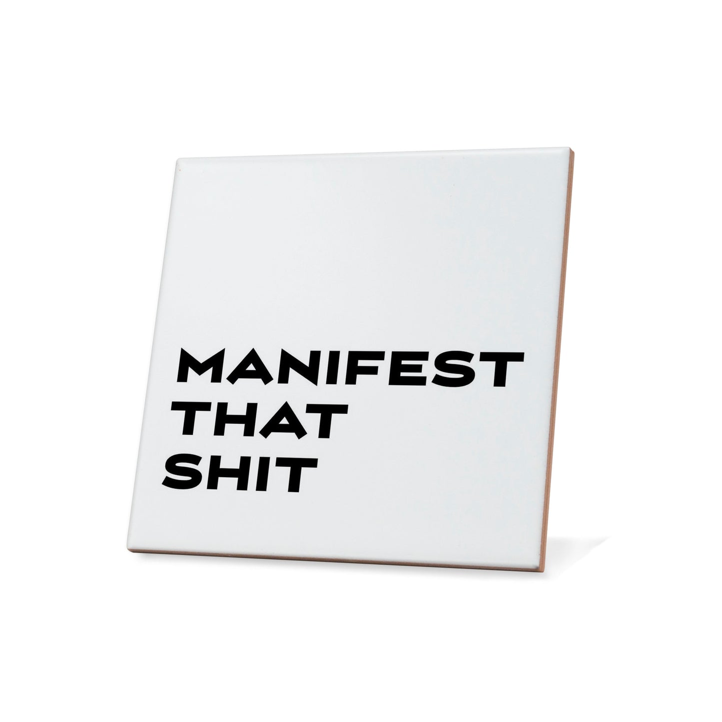 Manifest that shit Quote Coaster