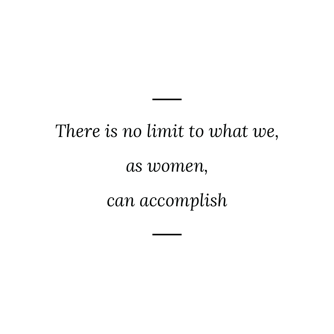 There Is No Limit To What We, As Women, Can Accomplish Quote Mug