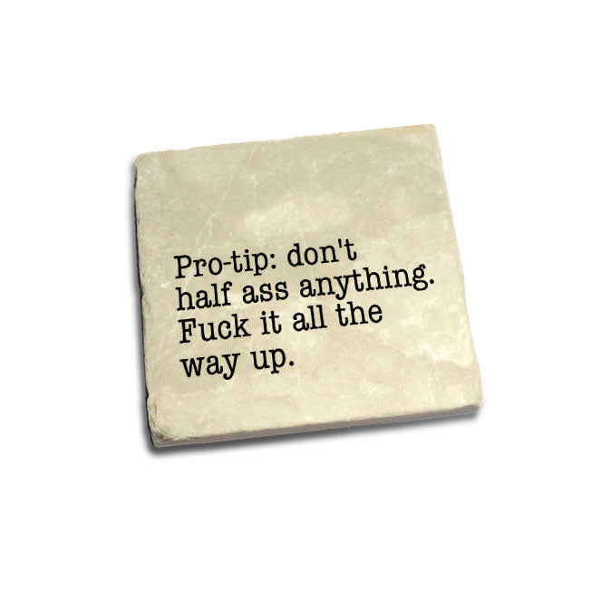 Don't Half Ass Anything Quote Coaster