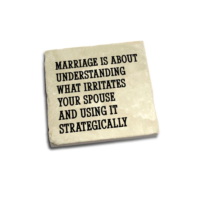 Marriage is about understanding what irritates ... Quote Coaster