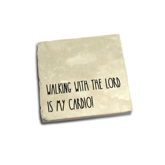 Walking with the Lord is my Cardio!  Quote Coaster