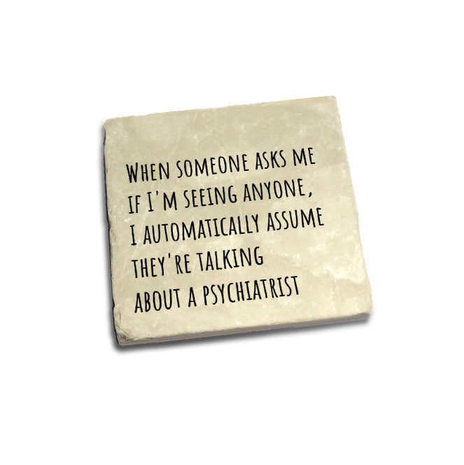 When someone asks me if... Quote Coaster
