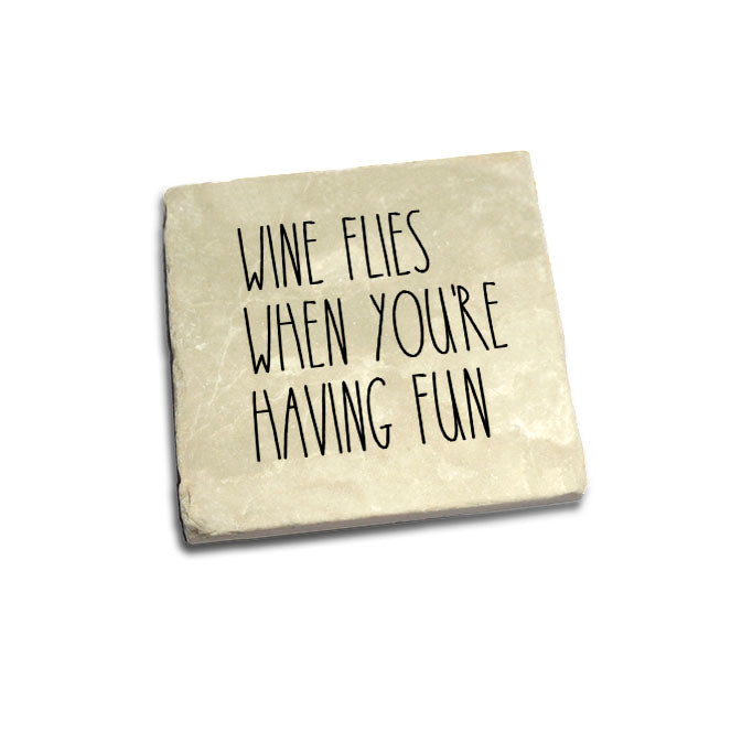 Wine flies when you're having fun Quote Coaster