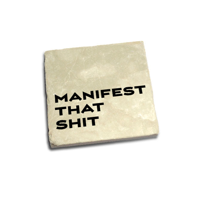 Manifest that shit Quote Coaster