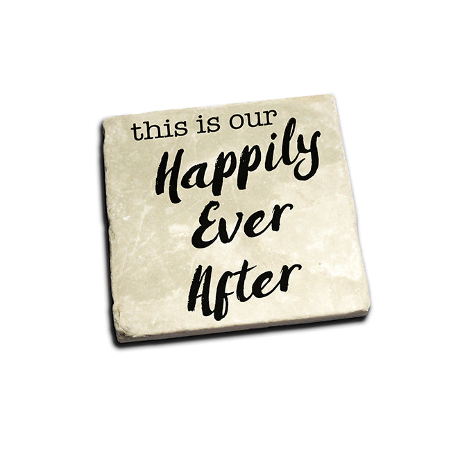 This Is Our Happily Ever After Coaster