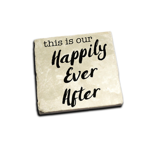 This Is Our Happily Ever After Coaster