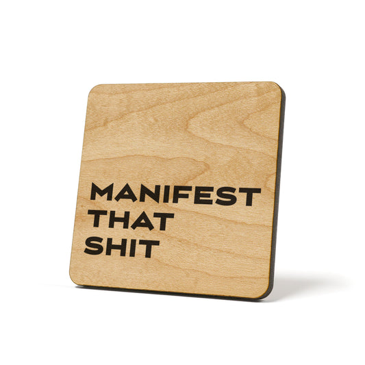 Manifest That Shit Quote Coaster
