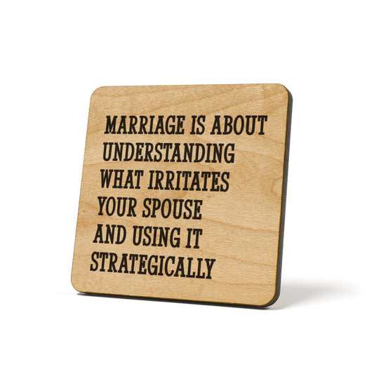 Marriage is about understanding what irritates ... Quote Coaster