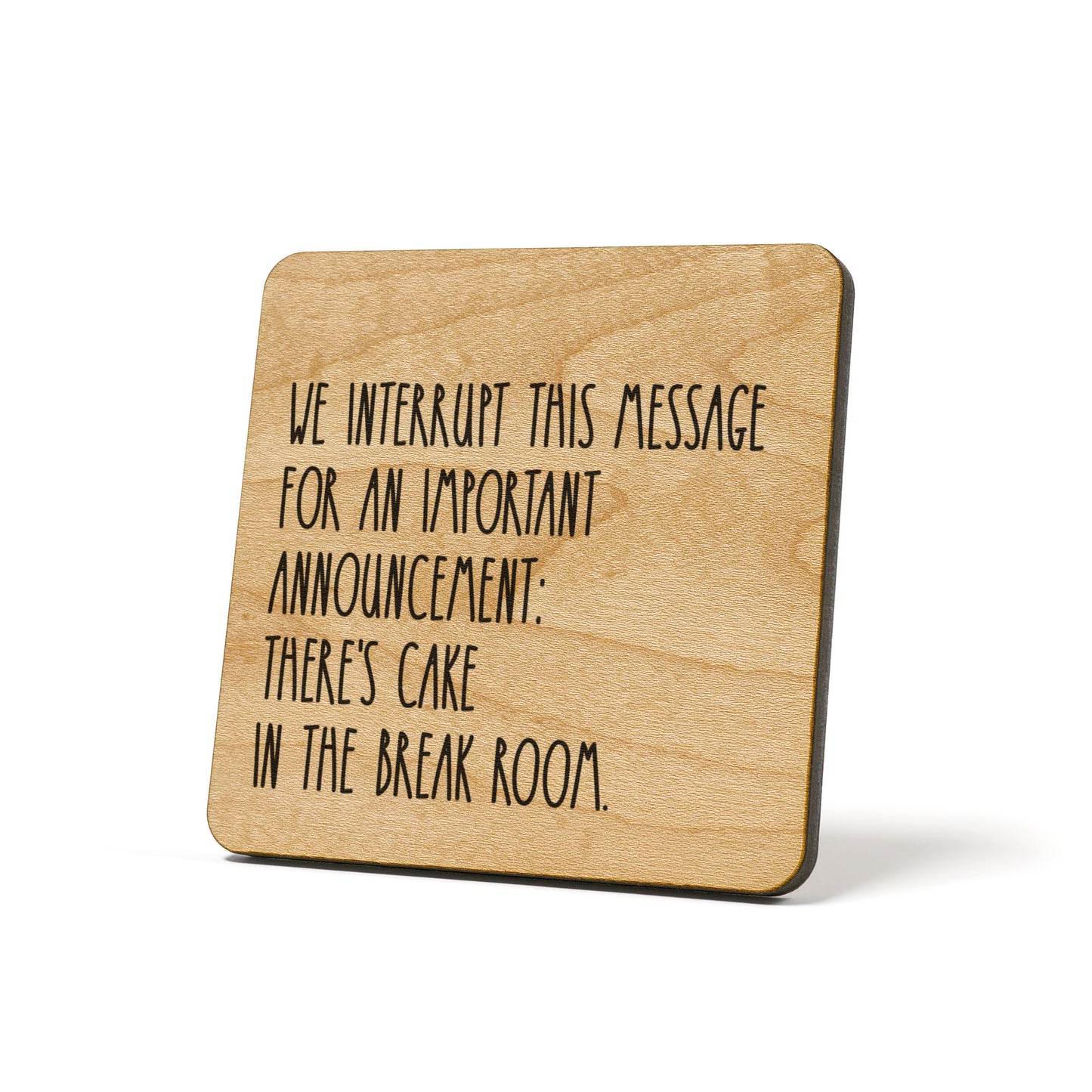 We interrupt this message for an important announcement: ...  Quote Coaster